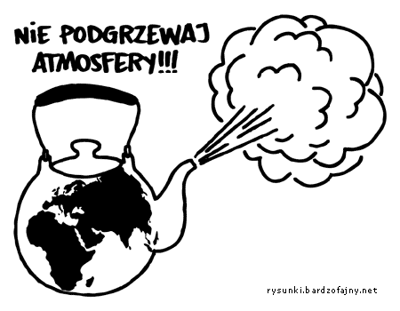 Nie podgrzewaj atmosfery!!!